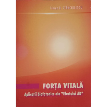 FORTA VITALA. APLICATII BIOFOTONICE ALE EFECTULUI AD