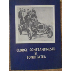 GEORGE CONSTANTINESCU SI SONICITATEA