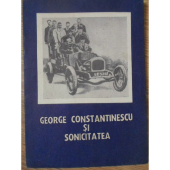 GEORGE CONSTANTINESCU SI SONICITATEA