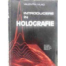 INTRODUCERE IN HOLOGRAFIE