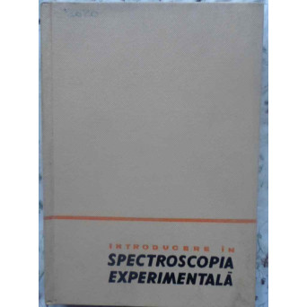 INTRODUCERE IN SPECTROSCOPIA EXPERIMENTALA