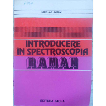 INTRODUCERE IN SPECTROSCOPIA RAMAN