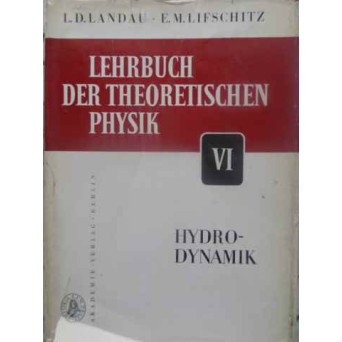 LEHRBUCH DER THEORETISCHEN PHYSIK BAND VI HYDRODYNAMIK