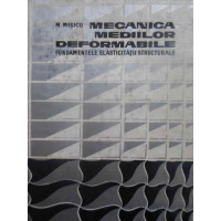 MECANICA MEDIILOR DEFORMABILE. FUNDAMENTELE ELASTICITATII STRUCTURALE MECANICA MEDIILOR DEFORMABILE. FUNDAMENTELE ELASTICITATII STRUCTURALE