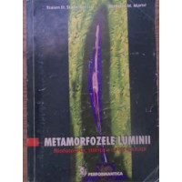METAMORFOZELE LUMINII. BIOFOTONICA, STIINTA A COMPLEXITATII