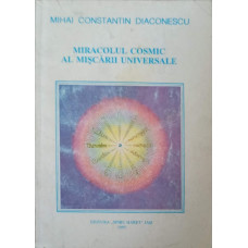 MIRACOLUL COSMIC AL MISCARII UNIVERSALE