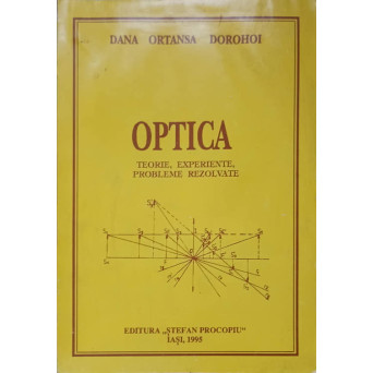 OPTICA. TEORIE EXPERIMENTE PROBLEME REZOLVATE
