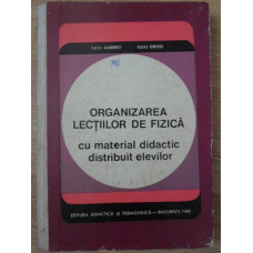ORGANIZARA LECTIILOR DE FIZICA CU MATERIAL DIDACTIC DISTRIBUIT ELEVILOR