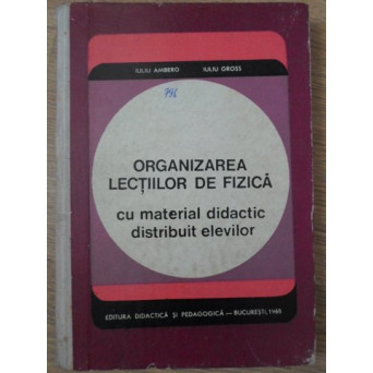 ORGANIZARA LECTIILOR DE FIZICA CU MATERIAL DIDACTIC DISTRIBUIT ELEVILOR