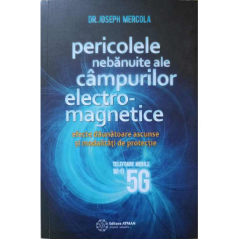 PERICOLELE NEBANUITE ALE CAMPURILOR ELECTROMAGNETICE. EFECTE DAUNATOARE ASCUNSE SI MODALITATI DE PROTECTIE