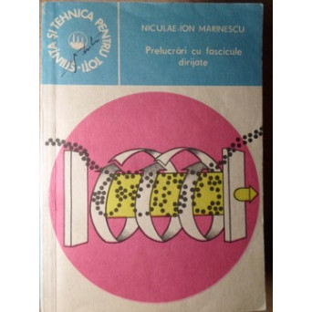 PRELUCRARI CU FASCICULE DIRIJATE
