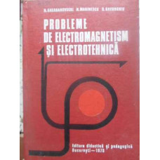 PROBLEME DE ELECTROMAGNETISM SI ELECTROTEHNICA