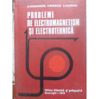 PROBLEME DE ELECTROMAGNETISM SI ELECTROTEHNICA