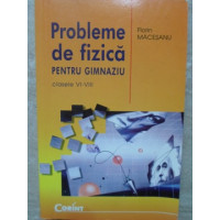 PROBLEME DE FIZICA PENTRU GIMNAZIU CLASELE VI-VIII PROBLEME DE FIZICA PENTRU GIMNAZIU CLASELE VI-VIII