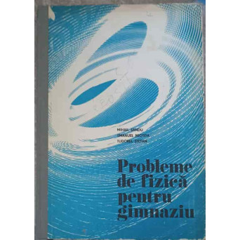 PROBLEME DE FIZICA PENTRU GIMNAZIU
