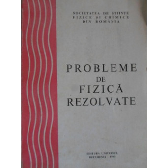 PROBLEME DE FIZICA REZOLVATE