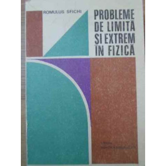 PROBLEME DE LIMITA SI EXTREM IN FIZICA