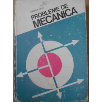 PROBLEME DE MECANICA
