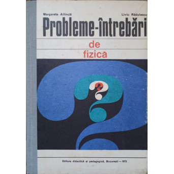 PROBLEME - INTREBARI DE FIZICA