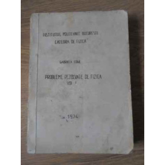 PROBLEME REZOLVATE DE FIZICA VOL.1 MECANICA, TEORIA RELATIVITATII RESTRANSE, TERMODINAMICA CLASICA