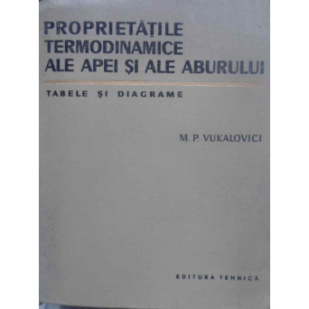 PROPRIETATILE TERMODINAMICE ALE APEI SI ALE ABURULUI. TABELE SI DIAGRAME
