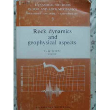 ROCK DYNAMICS AND GEOPHYSICAL ASPECTS
