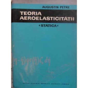 TEORIA AEROELASTICITATII. STATICA