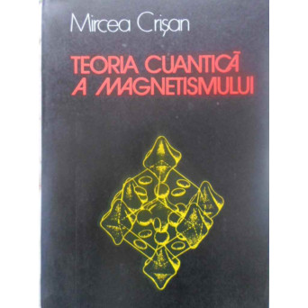 TEORIA CUANTICA A MAGNETISMULUI