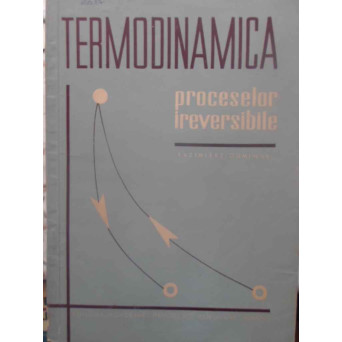 TERMODINAMICA PROCESELOR IREVERSIBILE