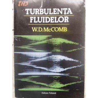 TURBULENTA FLUIDELOR. MODELARE FIZICO-MATEMATICA