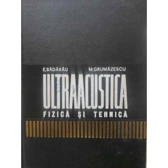ULTRAACUSTICA FIZICA SI TEHNICA