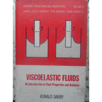 VISCOELASTIC FLUIDS. AN INTRODUCTION TO THEIR PROPERTIES AND BEHAVIOR