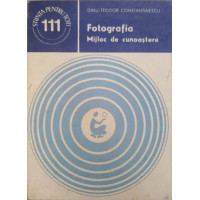 FOTOGRAFIA, MIJLOC DE CUNOASTERE FOTOGRAFIA, MIJLOC DE CUNOASTERE