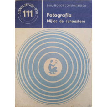 FOTOGRAFIA, MIJLOC DE CUNOASTERE