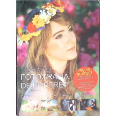 GHID COMPLET: FOTOGRAFIA DE PORTRET PE INTELESUL TUTUROR