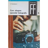 CUM ALEGEM APARATUL FOTOGRAFIC