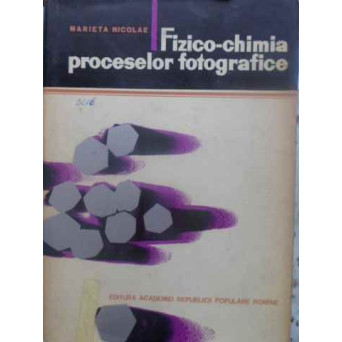 FIZICO-CHIMIA PROCESELOR FOTOGRAFICE