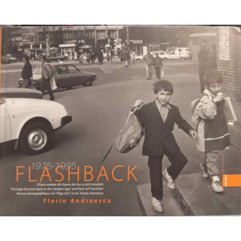 FLASHBACK. CLISEE VOALATE DIN EPOCA DE AUR SI ANII TRANZITIEI 1975-1995. ALBUM FOTO