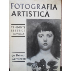 FOTOGRAFIA ARTISTICA. TENDINTE ESTETICE 1839-1960