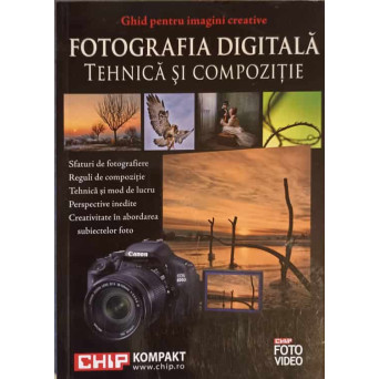 FOTOGRAFIA DIGITALA, TEHNICA SI COMPOZITIE