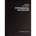 FOTOGRAFIA IN CULORI. FOTOGRAFIERE, LABORATOR, EXPERIENTE, PROIECTIE