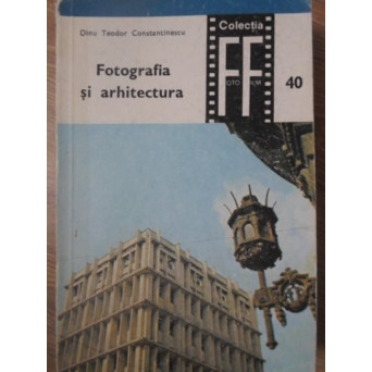 FOTOGRAFIA SI ARHITECTURA