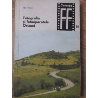 FOTOGRAFIA SI FOTOAPARATELE ORIZONT