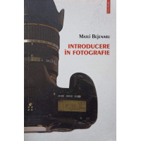 INTRODUCERE IN FOTOGRAFIE