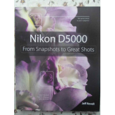 NIKON D5000. FROM SNAPSHOTS TO GREAT SHOTS