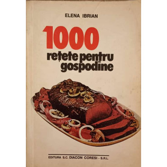 1000 RETETE PENTRU GOSPODINE