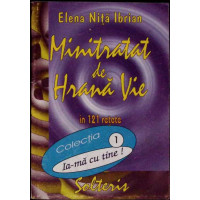 MINITRATAT DE HRANA VIE IN 121 RETETE MINITRATAT DE HRANA VIE IN 121 RETETE