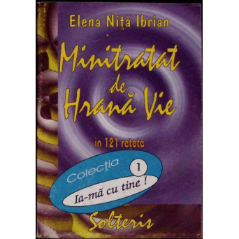 MINITRATAT DE HRANA VIE IN 121 RETETE