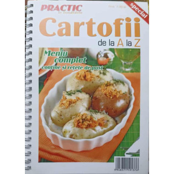 CARTOFII DE LA A LA Z. MENIU COMPLET CONTINE SI RETETE DE POST