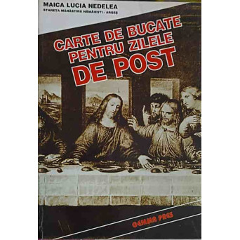 CARTE DE BUCATE PENTRU ZILELE DE POST